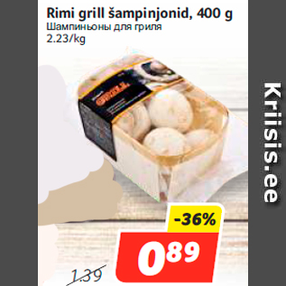 Allahindlus - Rimi grill šampinjonid, 400 g