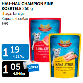 Allahindlus - HAU-HAU CHAMPION EINE KOERTELE 260 G