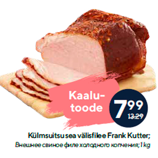 Allahindlus - Külmsuitsu sea välisfilee Frank Kutter; 1 kg