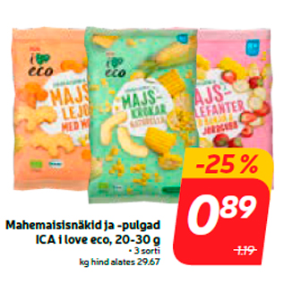 Allahindlus - Mahemaisisnäkid ja -pulgad ICA i love eco, 20-30 g