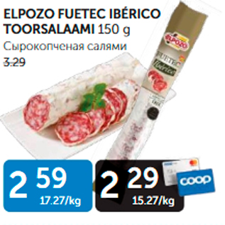 Allahindlus - ELPOZO FUETEC IBERICO TOORSALAMI 150 g