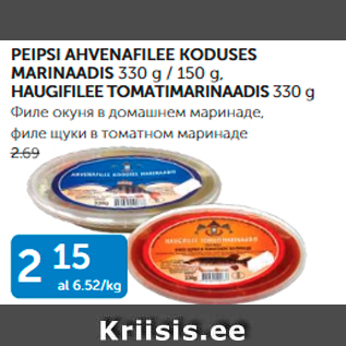 Allahindlus - PEIPSI AHVENAFILEE KODUSES MARINAADIS 330 g / 150 g, HAUGIFILEE TOMATIMARINAADIS 330 g