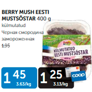 Allahindlus - BERRY MUSH EESTI MUSTSÕSTAR 400 G