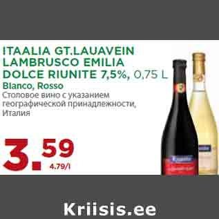 Allahindlus - ITAALIA GT.LAUAVEIN LAMBRUSCO EMILIA DOLCE RIUNITE 7,5%, 0,75 L Bianco, Rosso