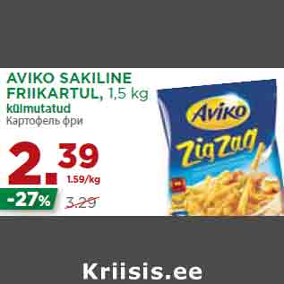 Allahindlus - AVIKO SAKILINE FRIIKARTUL, 1,5 kg külmutatud