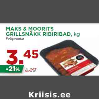 Allahindlus - MAKS & MOORITS GRILLSNÄKK RIBIRIBAD, kg