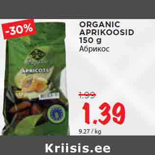 Allahindlus - ORGANIC APRIKOOSID 150 g