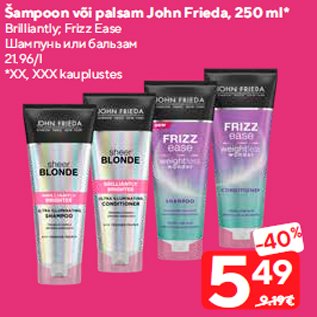 Allahindlus - Šampoon või palsam John Frieda, 250 ml*