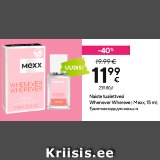 Allahindlus - Naiste tualettvesi Whenever Wherever, Mexx, 15 ml