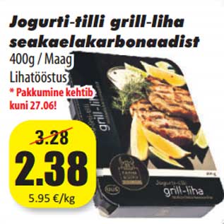 Allahindlus - Jogurti tilli grill liha seakaelakarbonaadist