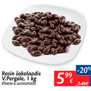 Allahindlus - Rosin šokolaadis V.Pergale, 1 kg