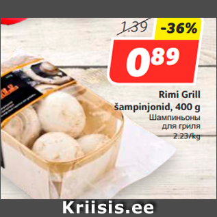 Allahindlus - Rimi Grill šampinjonid, 400 g