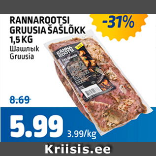 Allahindlus - RANNAROOTSI GRUUSIA ŠAŠLÕKK 1,5 KG