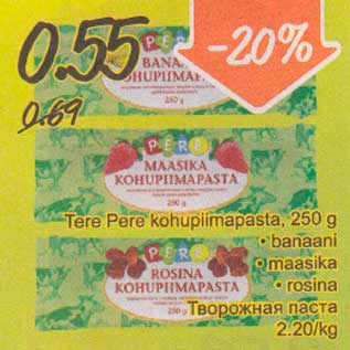 Allahindlus - Tere Pere Kohupiimapasta, 250 g