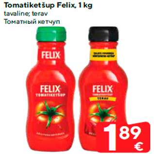 Allahindlus - Tomatiketšup Felix, 1 kg