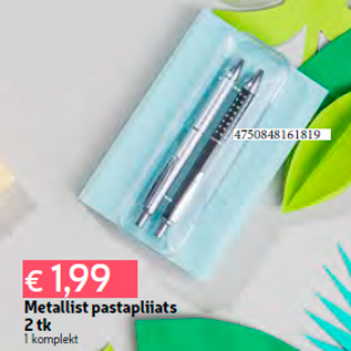 Allahindlus - Metallist pastapliiats 2 tk 1 komplekt