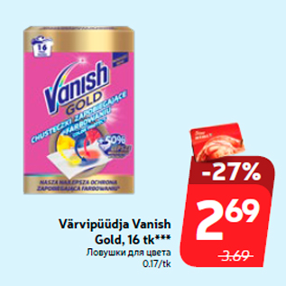 Allahindlus - Värvipüüdja Vanish Gold, 16 tk***