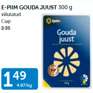 Allahindlus - E-PIIM GOUDA JUUST 300 G