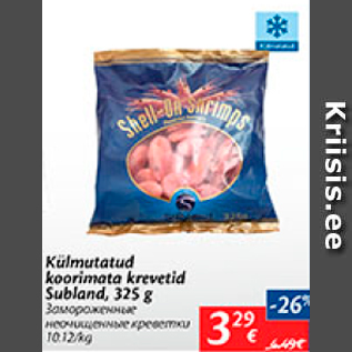 Allahindlus - Kükmutatud koorimata kreevetid Subland, 325 g