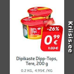 Allahindlus - Dipikaste Dipp-Tops, Tere, 200 g*