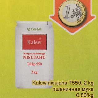 Allahindlus - Kalew nisujahu T550, 2 kg