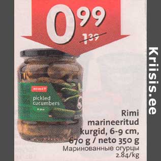 Allahindlus - Rimi marineeritud kurgid, 6-9 сm, 670g/neto 350 g