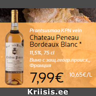 Allahindlus - Prantsusmaa KPN vein Chateau Peneau Bordeaux Blanc *