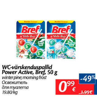 Allahindlus - WC - värskendaspallid Power Active, Bref, 50 g