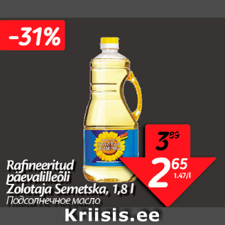 Allahindlus - Rafineeritud päevalilleõli Zolotaja Semetska, 1,8 l