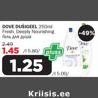 Allahindlus - DOVE DUŠIGEEL 250ml Fresh, Deeply Nourishing