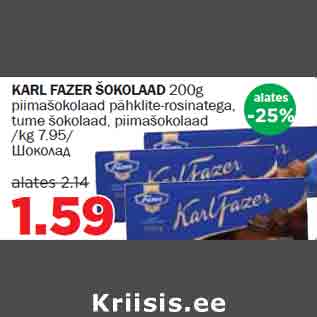 Allahindlus - KARL FAZER ŠOKOLAAD 200g piimašokolaad pähklite-rosinatega,tume šokolaad, piimašokolaad