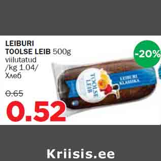 Allahindlus - LEIBURI TOOLSE LEIB 500g viilutatud