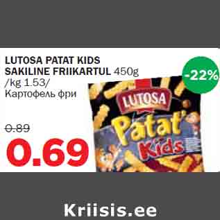 Allahindlus - LUTOSA PATAT KIDS SAKILINE FRIIKARTUL 450g