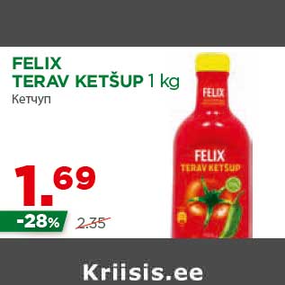 Allahindlus - FELIX TERAV KETŠUP 1 kg