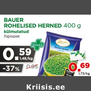 Allahindlus - BAUER ROHELISED HERNED 400 g