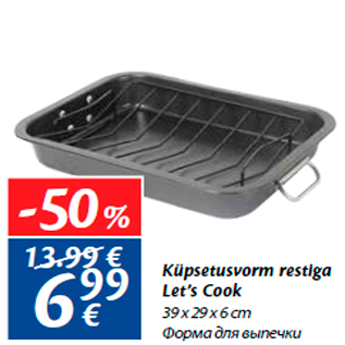 Allahindlus - Küpsetusvorm restiga Let’s Cook