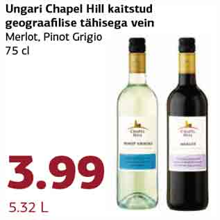 Allahindlus - Ungari Chapel Hill kaitstud geograafilise tähisega vein Merlot, Pinot Grigio 75 cl