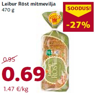 Allahindlus - Leibur Röst mitmevilja 470 g