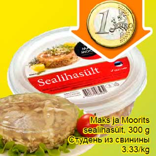 Allahindlus - Maks ja Moorits sealihasült, 300 g