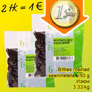 Allahindlus - Bittles rosinad seemneteta, 150 g