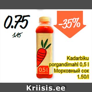 Allahindlus - Kadarbiku porgandimahl 0,5 l