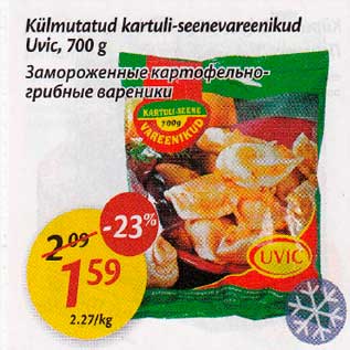 Allahindlus - Külmutatud kartuli-seenevаreеnikud Uvic, 700 g