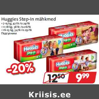 Allahindlus - Huggies Step-In mähkmed • 7-15 kg, 42 tk /0.24/tk • 11-18 kg, 38 tk /0.26/tk • 16-23 kg, 34 tk /0.29/tk