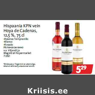 Allahindlus - Hispaania KPN vein Hoya de Cadenas, 12,5 %, 75 cl •Reserva Tempranillo •Blanco •Rosado