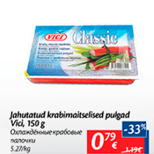 Allahindlus - Jahutatud krabimaitselised pulgad Vici, 150 g