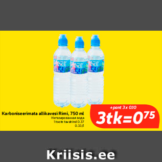 Allahindlus - Karboniseerimata allikavesi Rimi, 750 ml