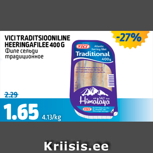 Allahindlus - VICI TRADITSIOONILINE HEERINGAFILEE 400 G