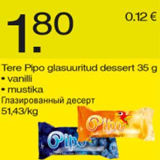 Allahindlus - Tere Pipo glasuuritud dessert