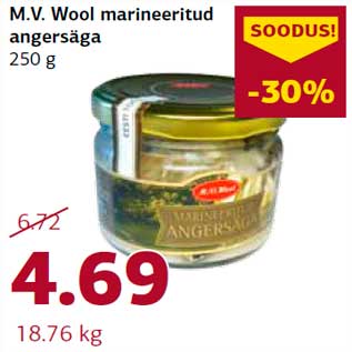 Allahindlus - M.V. Wool marineeritud angersäga 250 g