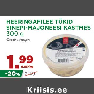 Allahindlus - HEERINGAFILEE TÜKID SINEPI-MAJONEESI KASTMES 300 g